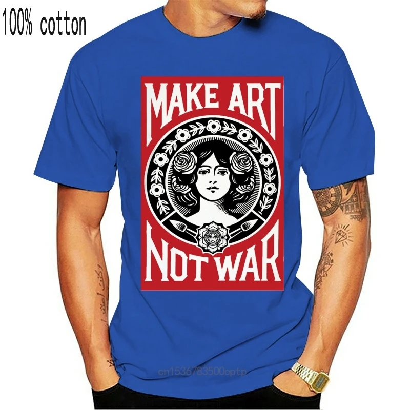 

New Pacifist Peace Art Slogan T-Shirt Make Art Not War Unisex S-3Xl Festival Party Fashion Classic Style Tee Shirt