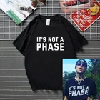 Футболка унисекс летняя хлопковая, рубашка в стиле хип-хопрэп, с надписью It's Not a Phase, одежда для улицы