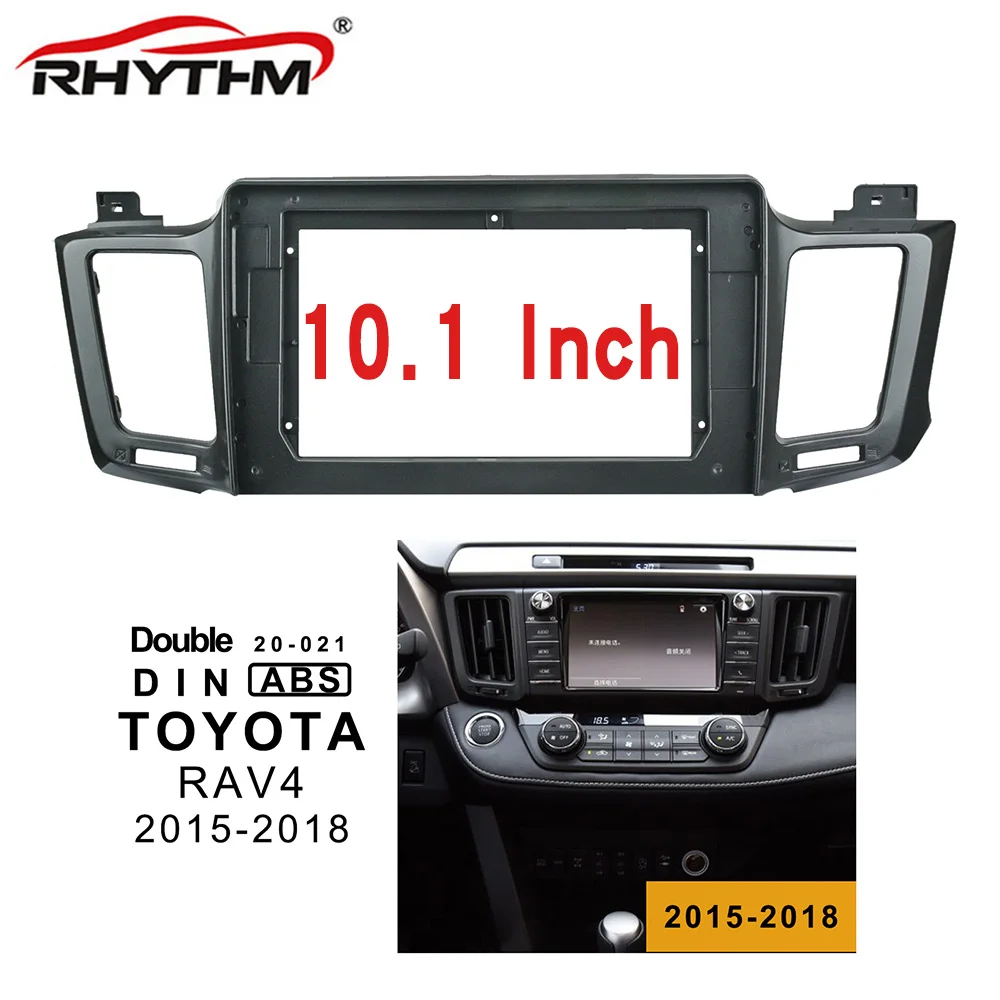 2din auto radio Fascia Für Toyota RAV4 2015-2018 Panel Dash Installation Doppel Din Auto DVD rahmen für 10 zoll radio stereo