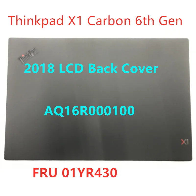 Новый и оригинальный ЖК задняя крышка чехол для lenovo ThinkPad X1 Carbon 6th Gen FHD lcd Крышка FRU