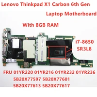 lenovo thinkpad x1 carbon 6th gen laptop motherboard cpui7 8650u ram 8gb nm b481 fru 01yr220 01yr216 01yr232 01yr236 5b20x77597