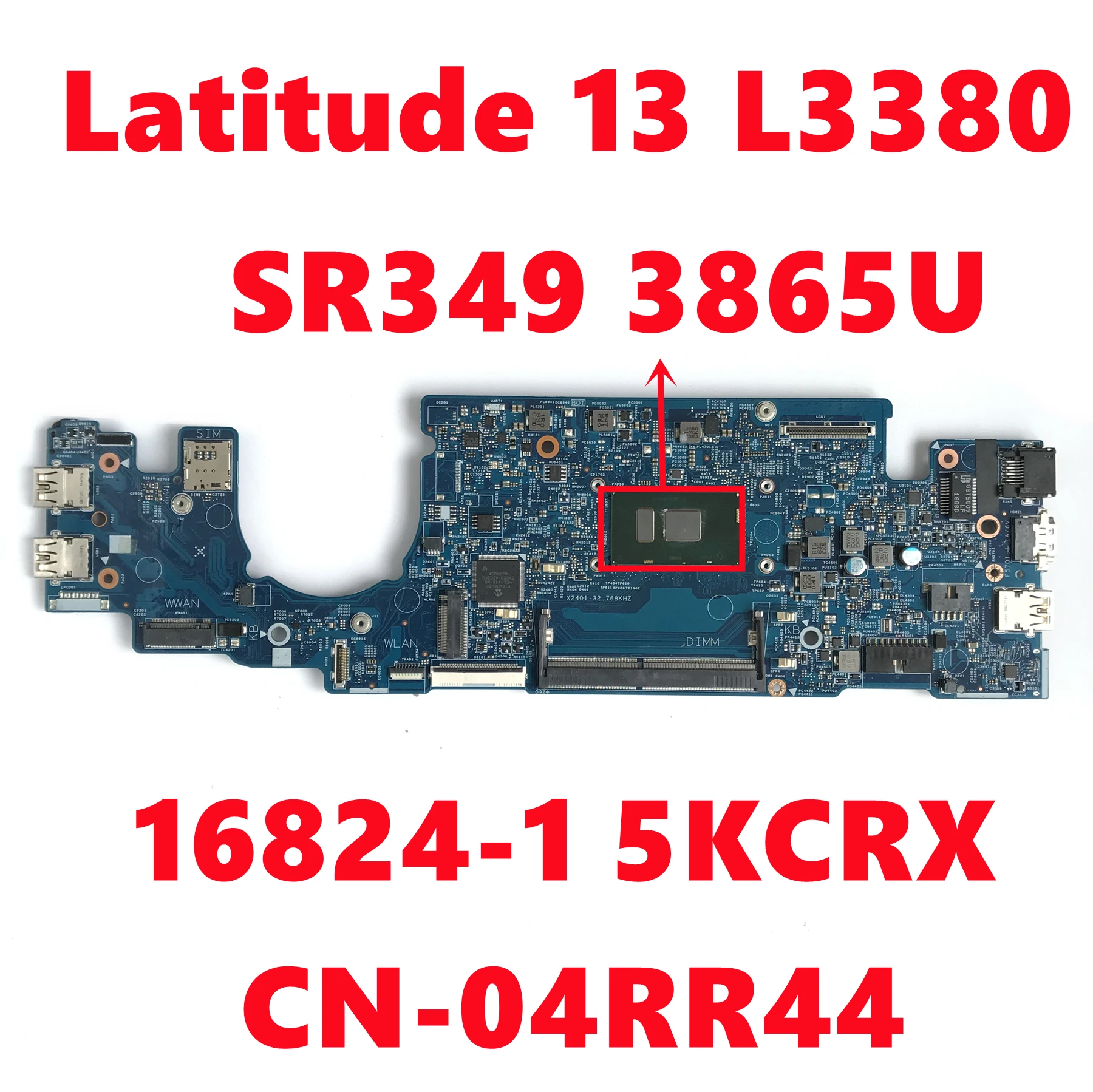 

CN-04RR44 04RR44 4RR44 For Dell Latitude 13 3380 L3380 Laptop Motherbbaod 16824-1 5KCRX Mainboard With SR349 3865U Fully Tested
