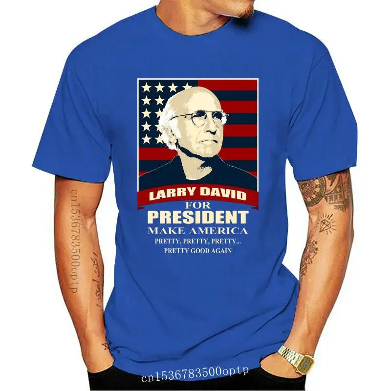 

New Larry David For President Curb Your Enthusiasm Tv Show Fan T Shirt