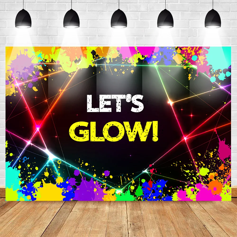 

Glow Neon Party Backdrop Let's Glow Splatter Shinning Lights Photography Background Graffiti Party Backdrops Banner Photo Booth