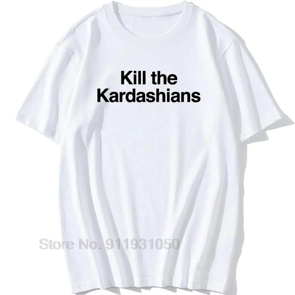 Мужская футболка Kill The Kardashians мужские Органические Хлопковые футболки с круглым