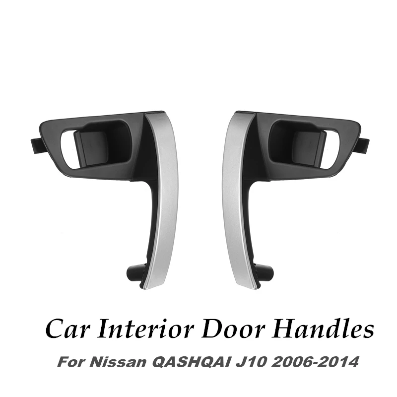

For Nissan QASHQAI J10 2006-2014 Car Interior Door Handles Base Internal Handle Single 1Pair Handle Cover Inside Inner Door