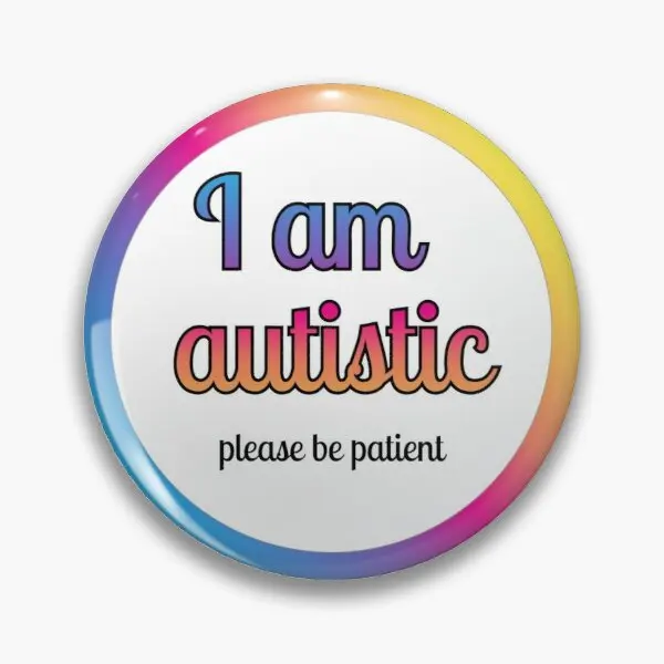 

I Am Autistic Rainbow Soft Button Pin Cute Jewelry Creative Decor Funny Collar Fashion Lover Lapel Pin Metal Badge Gift Women