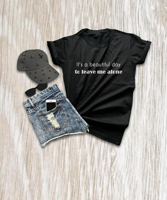 

Красивая футболка с надписью «It's a beautiful day to leave me alone», забавная футболка с надписью «greys», хипстерские футболки с графическим принтом-K293