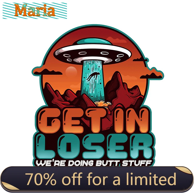 

Get In Loser Funny UFO Aliens Car Graffiti Sticker Personality Decal Laptop Car Accessories Decor waterproof PVC
