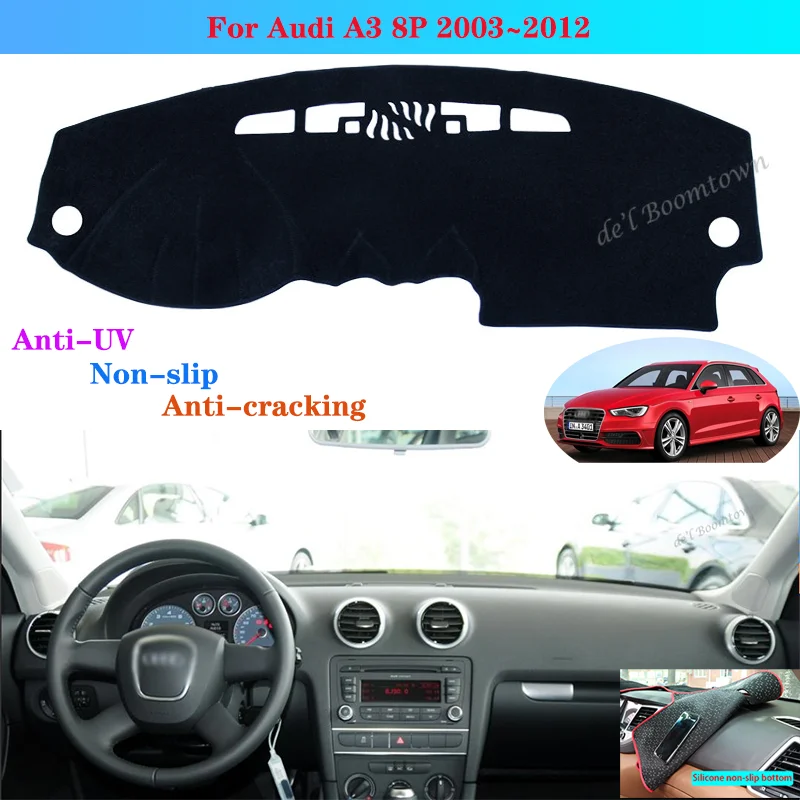 

Car Dashboard Cover DashMat For Audi A3 8P 2003~2012 Auto Non-slip Shade Dash Cover Protective pad LHD RHD Car Styling