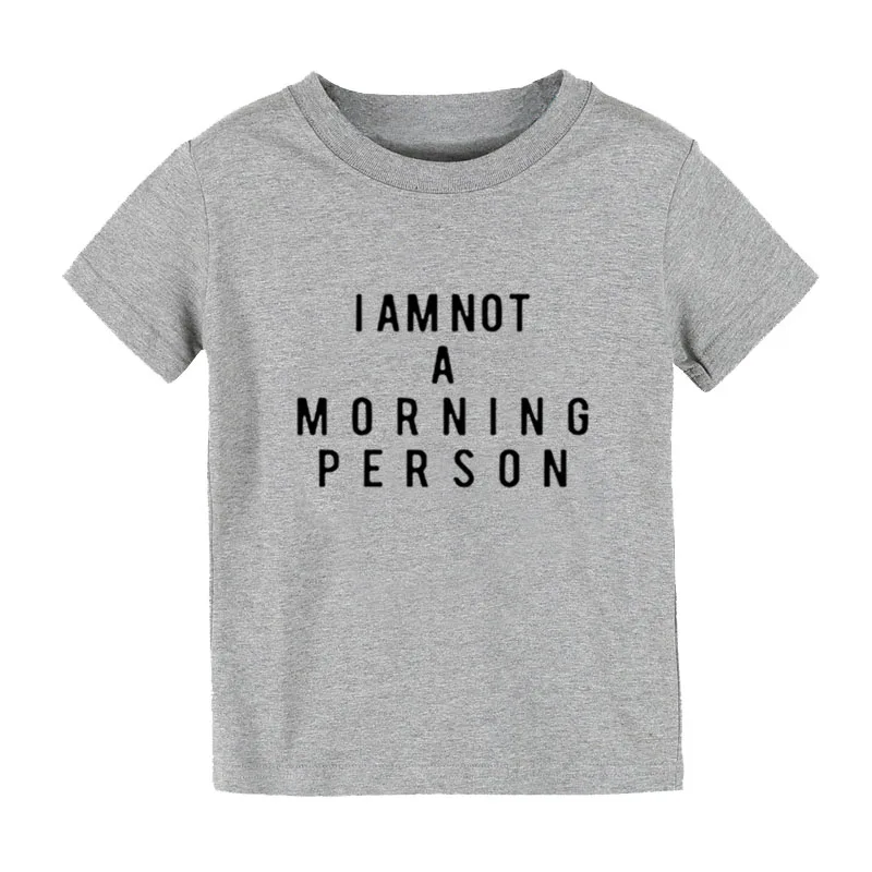 Детская футболка с принтом I AM NOT A MORNING PERSON для мальчиков и девочек детская одежда