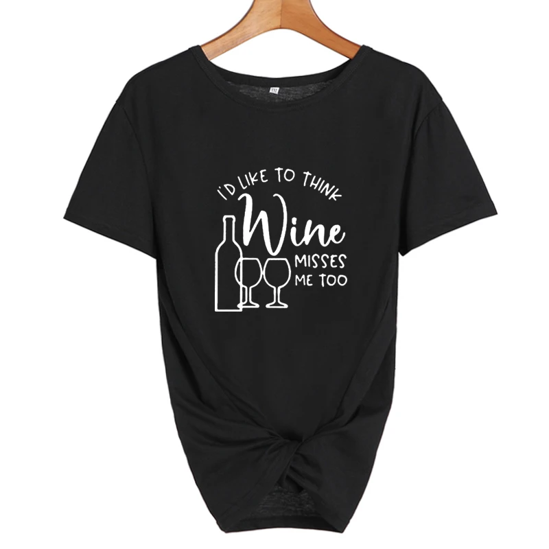 Poleras De Mujer Moda футболка с надписью I Like To Think Wine Misses Me Too Hipster Tumblr женская черная белая хлопковая Футболка Femme - Цвет: black-white