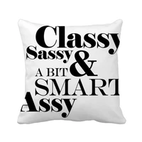 classy sassy a bit smart assy quote throw pillow square cover