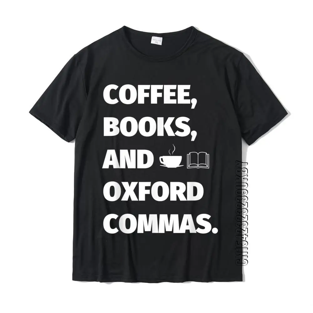 

Funny English Teacher Shirts Gift Coffee Books Oxford Comma Normal Top T-Shirts Tops T Shirt Cotton Man Simple Style