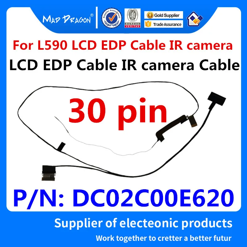 

Ноутбук бренда MAD DRAGON, новый оригинальный LVDS ЖК-видеокабель, ЖК-EDP кабель, ИК-кабель для камеры Lenovo ThinkPad L590 DC02C00E620