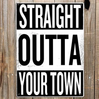 personalised straight outta your town metal sign man cave bar pub garage nwa rap