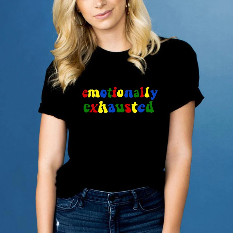 

Emotionally Exhausted Graphic T Shirts Woman Plus Fashion Tshirts Letter Kawaii Harajuku Shirt Love Women Plus Size M