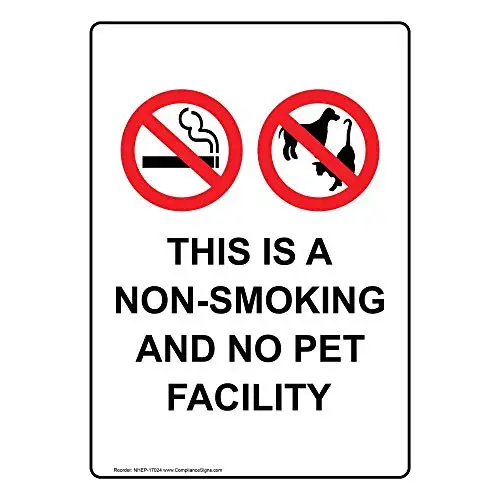 

Vertical This is A Non-Smoking and No Pet Facility Safety Sign, White 14x10 in. Aluminum for Pets/Pet Waste by ComplianceSigns