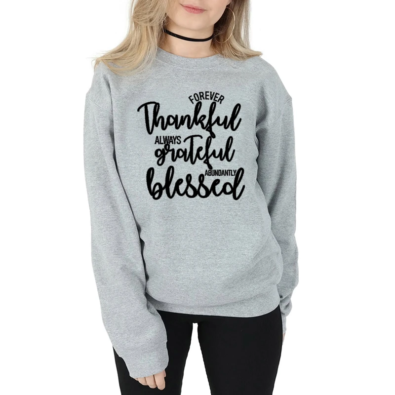 

Fashion Women Thankful Grateful Blessed Cotton Shirt Thankgiving sweatshirt women fashion casual funny Christian tops- L281