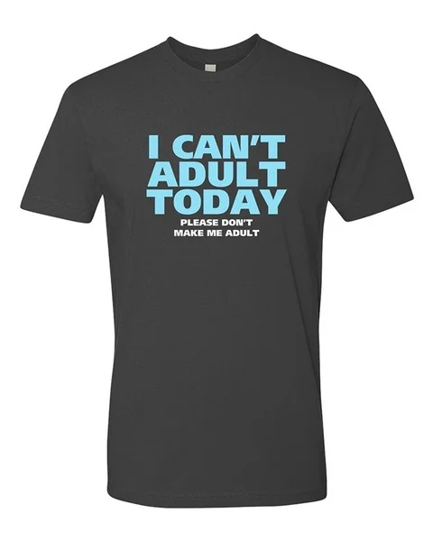 

men's short sleeve shirt cheap men t-shirt Men's I Can't Adult Today Funny T-Shirt