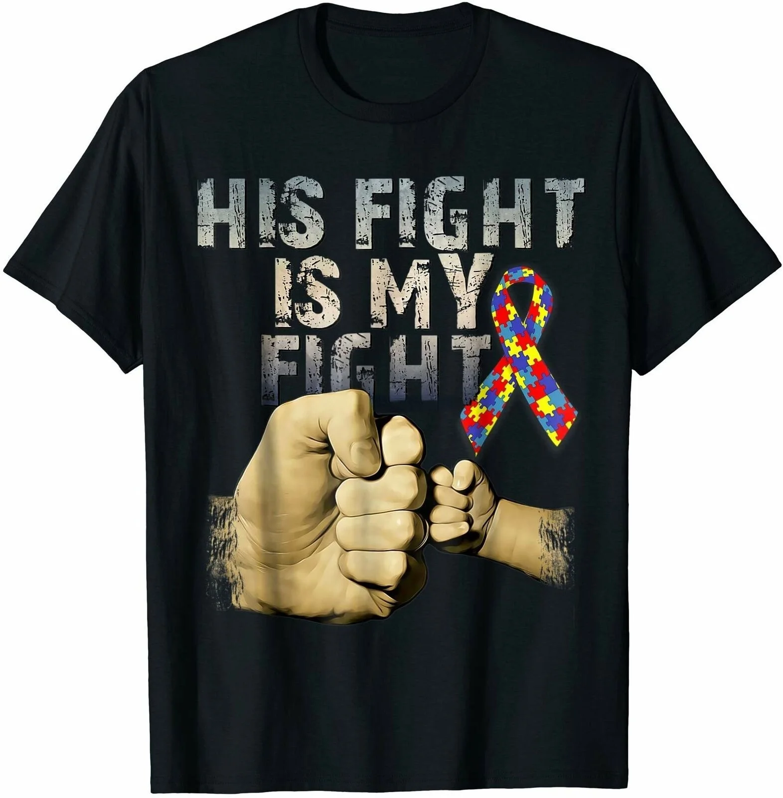 

His Fight Is My Fight Autism Awareness and Support T-Shirt Size S-5XL