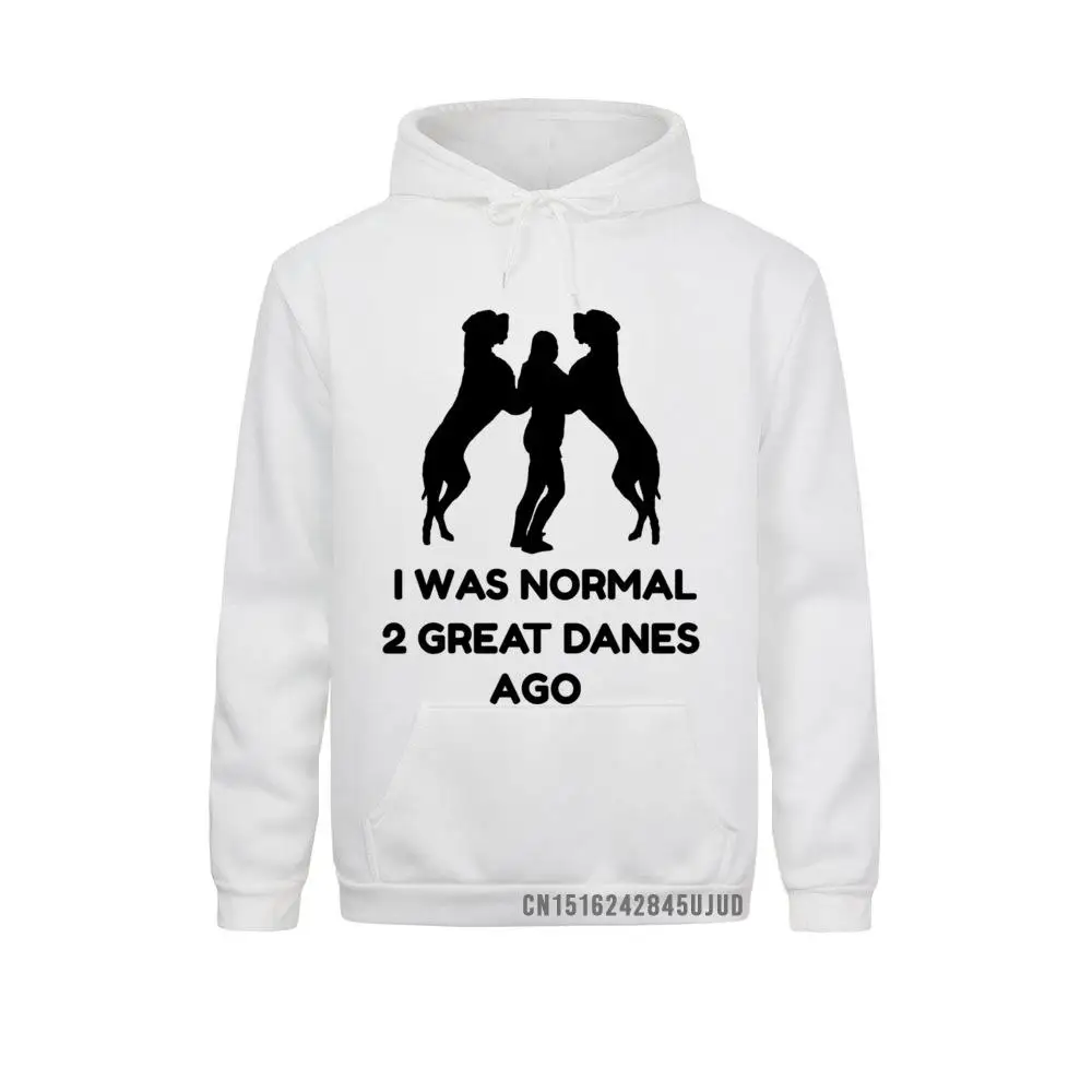 Funny Great Dane Hoodie I Was Normal 2 Great Danes Ago 1