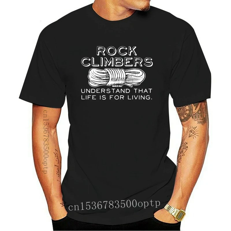 

New Rock Climbers Understand Life - bouldering funny Birthday T-SHIRT O-Neck Fashion Casual High Quality Print T Shirt jurney