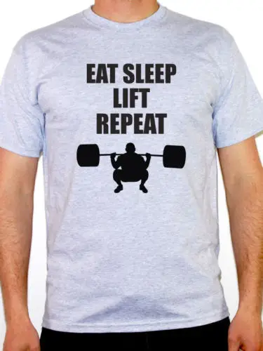

EAT SLEEP LIFT REPEAT Weight Training Exercise Fitness Themed Men's T-Shirt Summer Cotton Short Sleeve O-Neck T Shirt New S-3XL