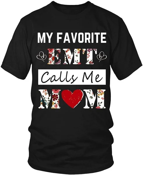 

Summer T-shirts My Favorite EMT Calls Me Mom Short Sleeve T-Shirt