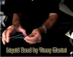 

Liquid Band by Vinny Marini - Magic Trick