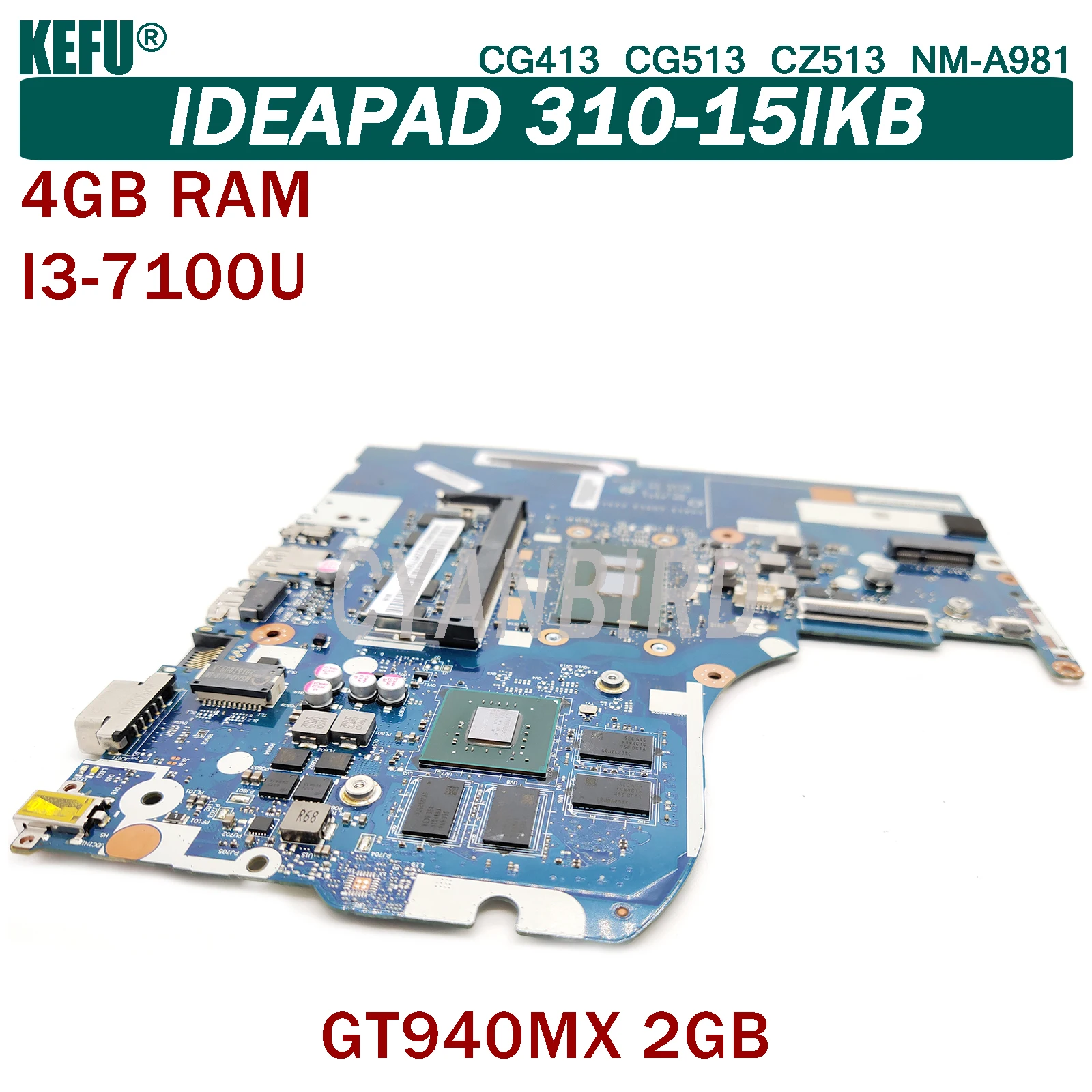 

KEFU NM-A981 original mainboard for Lenovo IdeaPad 310-15IKB with 4GB-RAM I3-7100U GT940MX-2GB Laptop motherboard