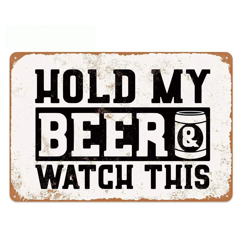 

Original Vintage Design Hold My Beer Tin Metal Wall Art Signs, Thick Tinplate Print Poster Wall Decoration for Bar (Hold My Beer