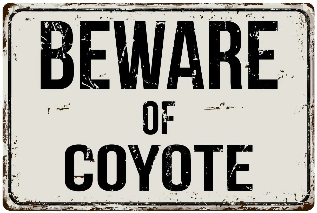 

Deerts 230VS Beware of Coyote 8 x 12 Vintage Aluminum Retro Metal Sign