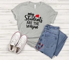 Футболка для моих студентов, футболка для учителей, подарок учителю, жизнь учителя, оценка учителя, футболки для женщин 100% хлопок