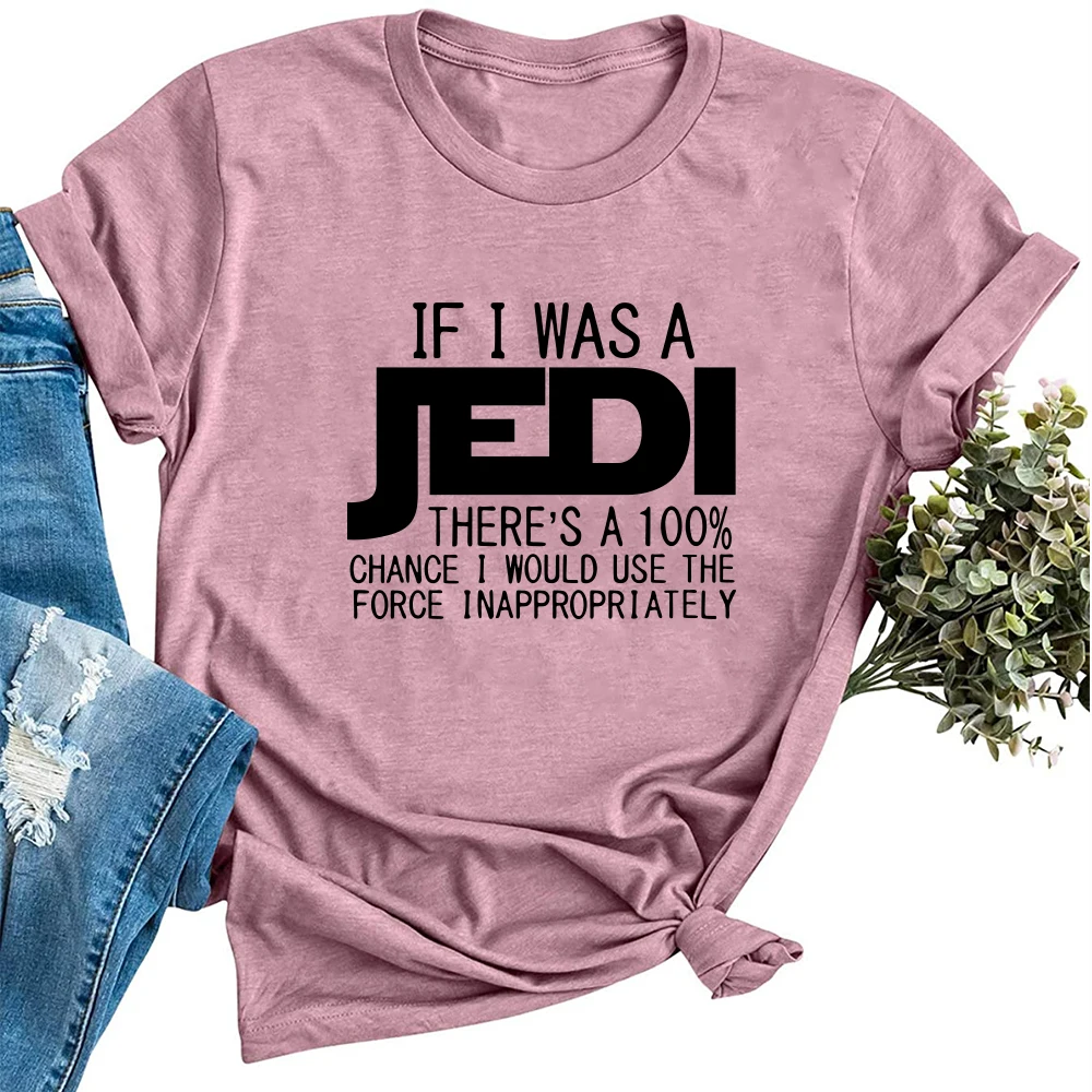 Женская футболка с коротким рукавом принтом IF I был Джедаем в стиле Харадзюку