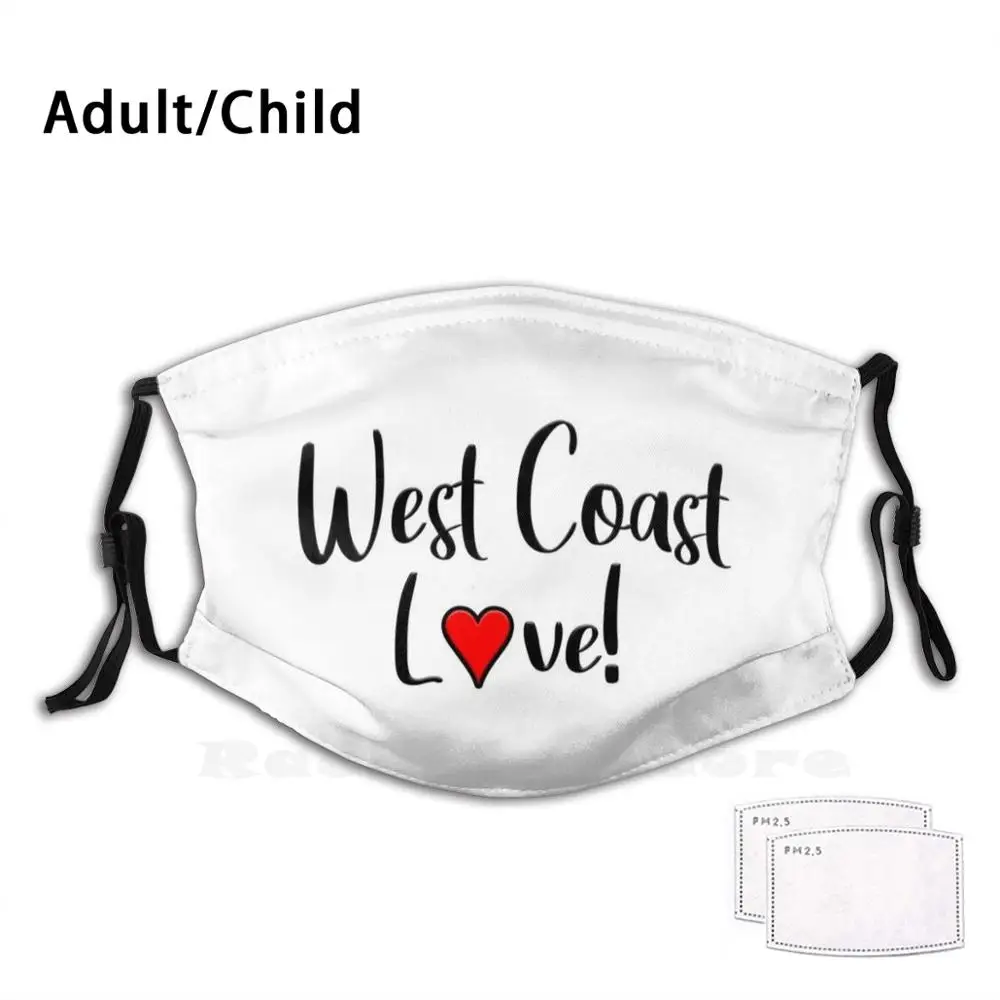 

West Coast Love T-Shirt Print Washable Filter Anti Dust Mouth Mask West Coast West Coast Love West Side Heart California Retro