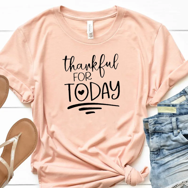 Thankful for Today Women Tshirt Aesthetic Thanksgiving Festival Gift T-shirt Cotton Girl Tops Christian Faith Shirts Drop Ship | Женская