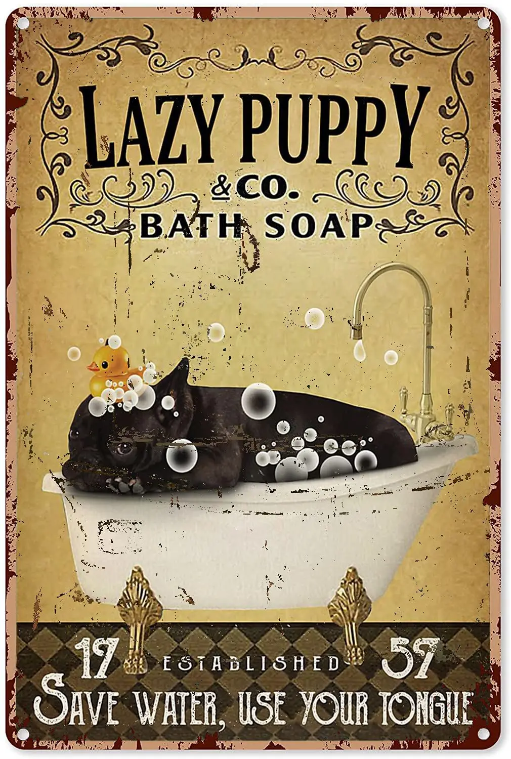 

Bathroom Sign Funny Bath Soap French Bulldog Save Water Use Your Tongue Tin Sign Vintage Metal Poster Art Gift for Kids12x8 Inch
