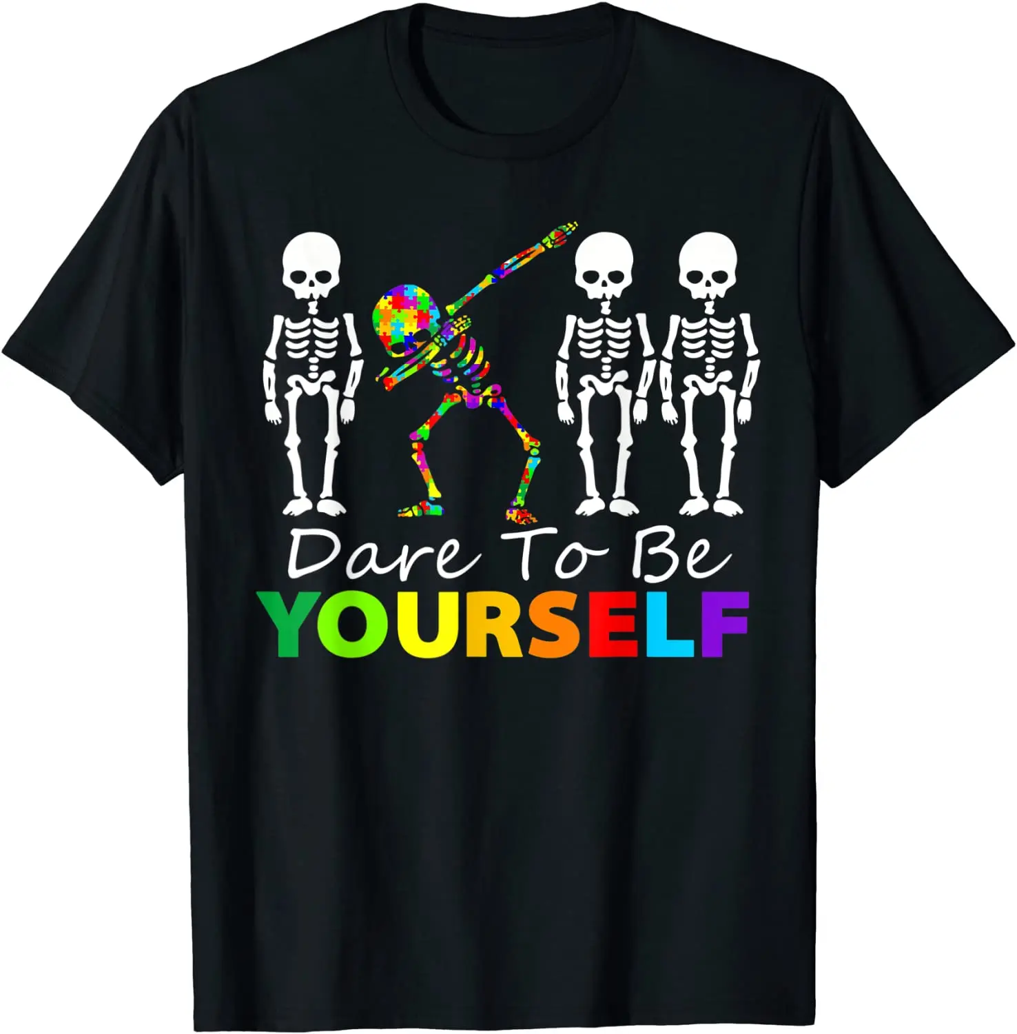 

Skeleton Dabbing Dare To Be Yourself T Shirt Funny Autism T-Shirt NormalFitness Tight Tees Prevalent Cotton Mens Top T-shirts