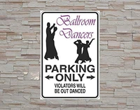 warning tin metal sign ballroom dancers parking only danced out wall plaque caution notice road street decor 30x40cm