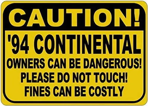 

Персонализированные знаки 1994 94 Lincoln Continental владельцы могут быть опасные олова предупредительный знак-дюйм (ов)