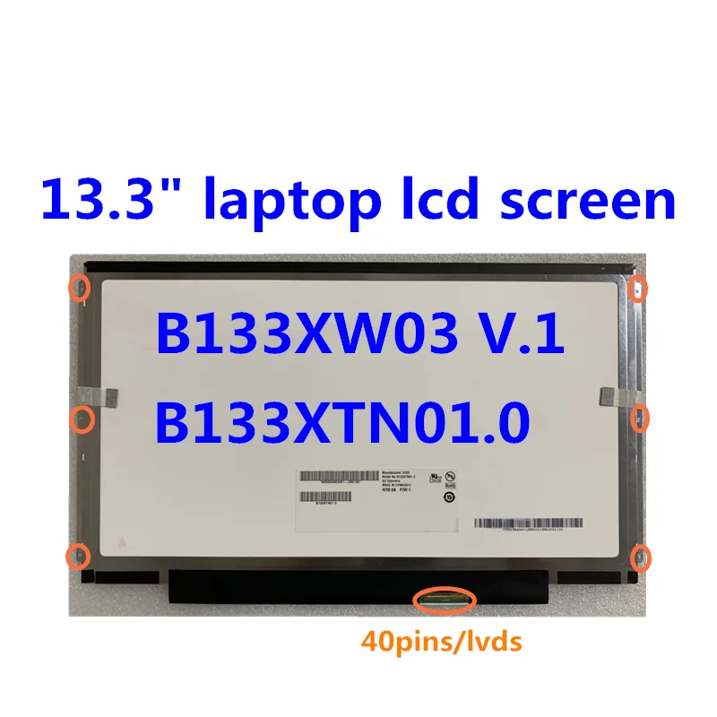 3 5-дюймовый ЖК-экран B133xw01 v.2 B133XW03 V.3 LTN133AT18 B133XTN01.0 LP133WH2 TLA4 B133XW01 V2 TLM1 13 3*1366 30 контактов