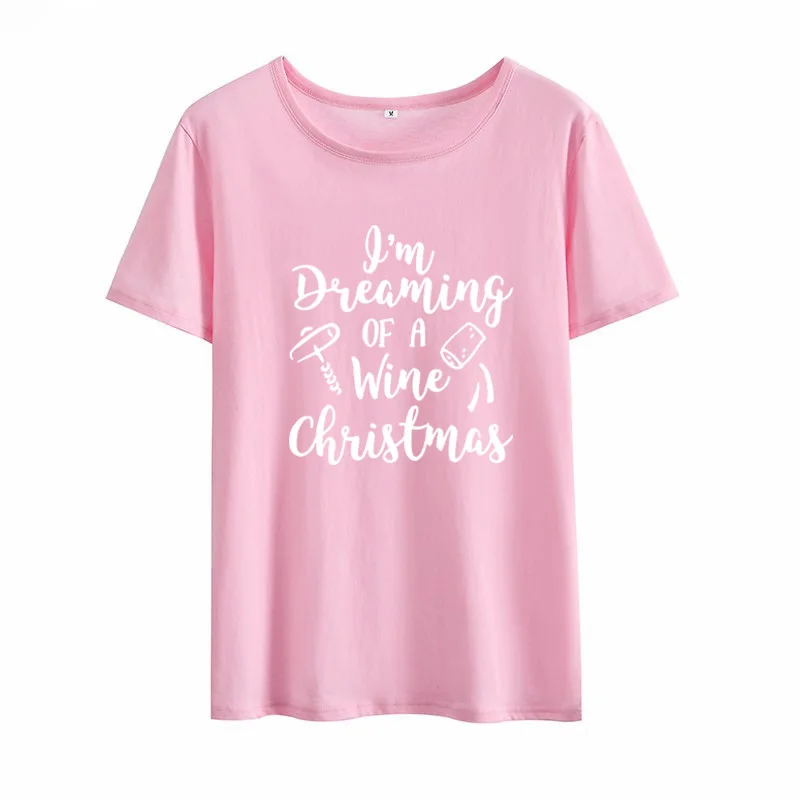 Футболка с надписью I'm Dreaming Of A Wine Christmas забавная Женская футболка унисекс Lover