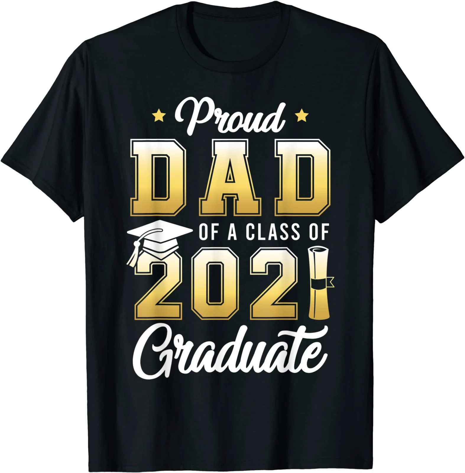 

Proud Dad Of A Class Of 2021 Graduate School Gift Men T-Shirt S-3XL