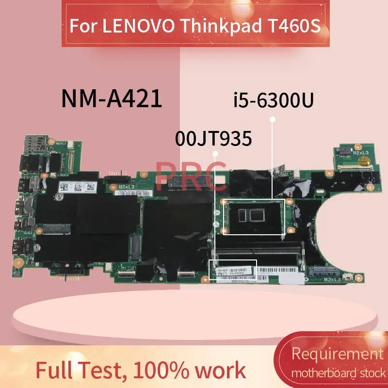 00JT935 материнская плата для ноутбука LENOVO Thinkpad T460S i5-6300U Материнская NM-A421 SR2F0 с 4 Гб