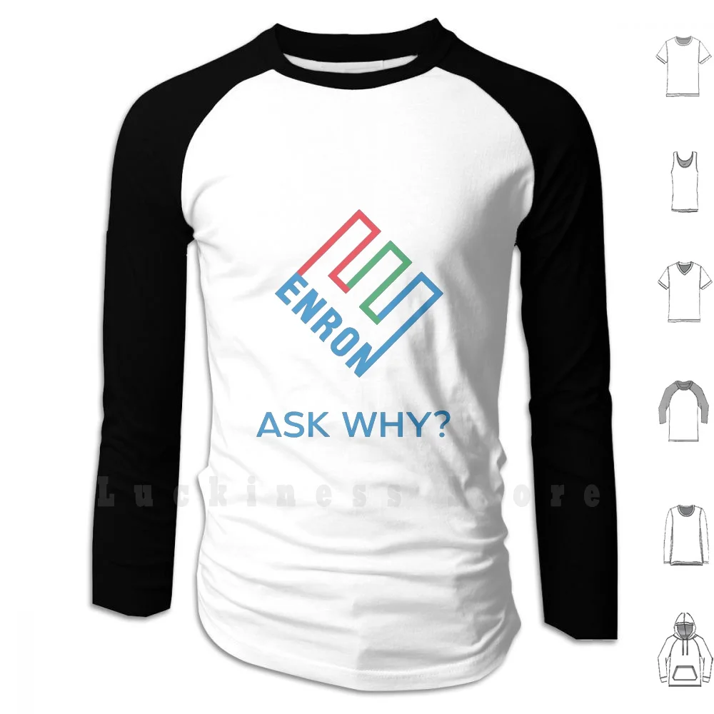

Enron-Ask Why  Genuine Slogan Hoodies Long Sleeve Punk Alternative Statement Political Anonymous