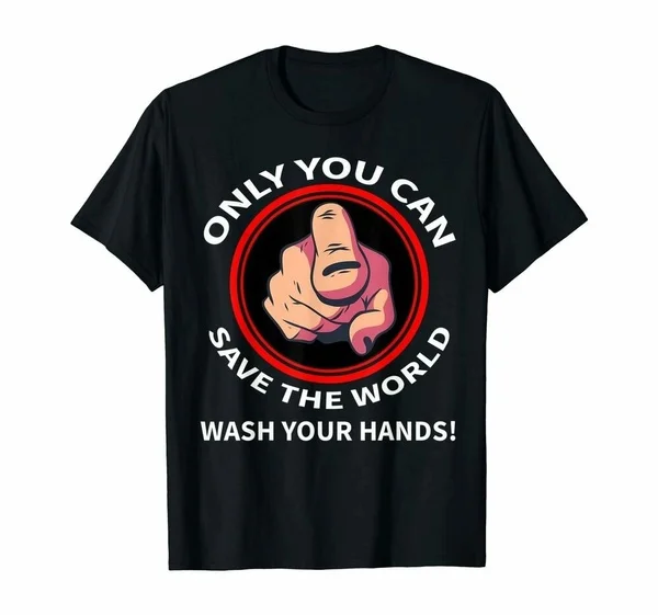 

Wash8776ds Your Hands-Save The World T-shirt US Cotton Unique 2020