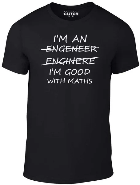 

I'm An Engineer Good At Maths T-shirt - T Shirt Funny Engeneer Physics Graduate