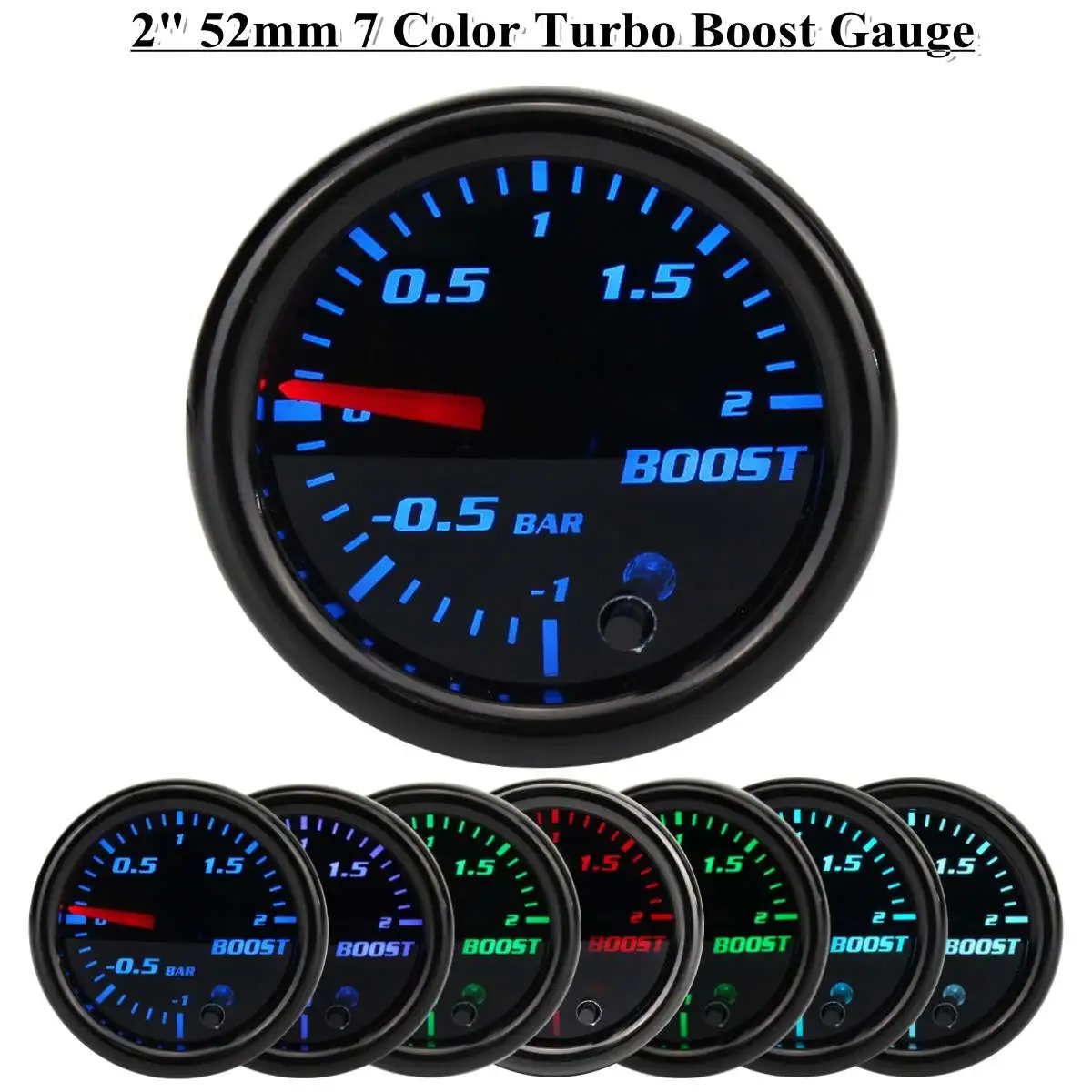 Turbo boost gague 2 дюйма 52 мм Автомобильный Boost BAR psi нефтяной прессур Gague Температура масла Температура воды об/мин вакуумный Вольт Датчик Boost Gague с 7 однотонными цветами - Цвет: Turbo boost gague
