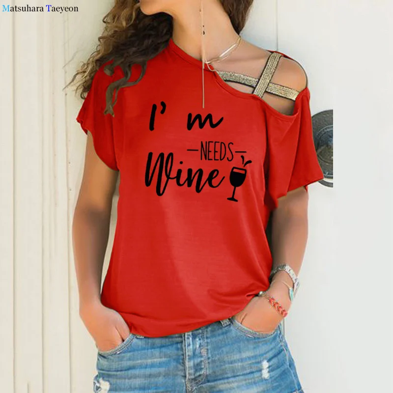 

I'M Needs Wine Letter Print T Shirt Women Short Sleeve Cotton T-shirts Loose Tshirt Ladies Summer Fashion Tee Shirt Tops Clothes